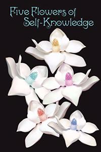 Five Flowers of Self-Knowledge: Atma-Vidya