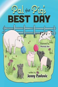 Pal the Pig's Best Day