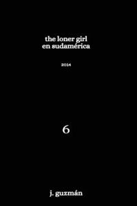 Loner Girl en Sudamérica