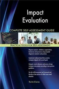 Impact Evaluation Complete Self-Assessment Guide