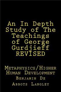An In Depth Study of The Teachings of George Gurdjieff