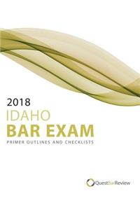 2018 Idaho Bar Exam Primer Outlines and Checklists