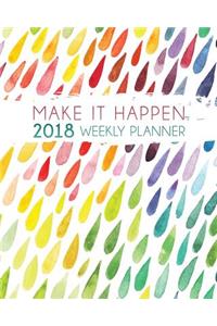Make It Happen 2018 Weekly Planner