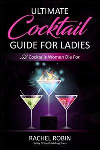Ultimate Guide to Cocktails For Ladies