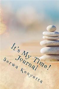It's My Time! Journal