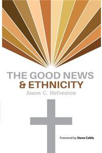 Good News & Ethnicity