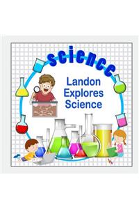 Landon Explores Science