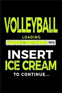 Volleyball Loading 75% Insert Ice Cream to Continue