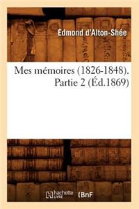 Mes Mémoires (1826-1848). Partie 2 (Éd.1869)