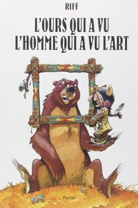 L'Ours qui a vu l'homme qui a vu l'art