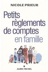 Petits Reglements de Comptes En Famille