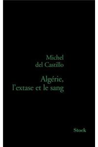 Algérie, l'extase et le sang