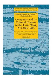 STT 05 Computus and its Cultural Context in the Latin West, AD 300-1200, Warntjes, OCroinin