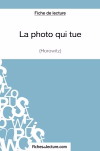 Photo qui tue d'Anthony Horowitz (Fiche de lecture)