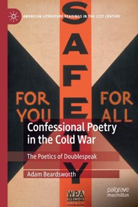 Confessional Poetry in the Cold War