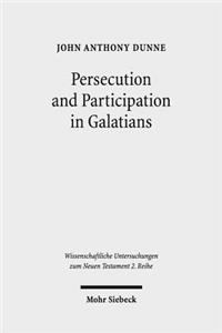 Persecution and Participation in Galatians