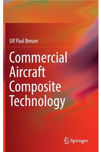 Commercial Aircraft Composite Technology