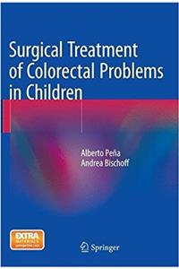 Surgical Treatment of Colorectal Problems in Children