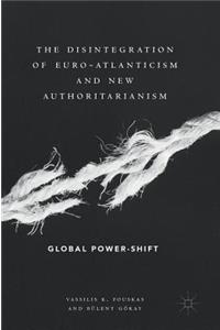 Disintegration of Euro-Atlanticism and New Authoritarianism