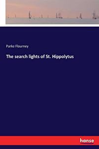 search lights of St. Hippolytus