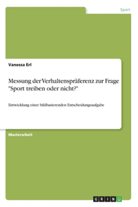 Messung der Verhaltenspräferenz zur Frage 