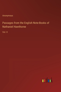 Passages from the English Note-Books of Nathaniel Hawthorne