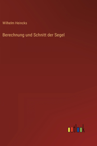 Berechnung und Schnitt der Segel