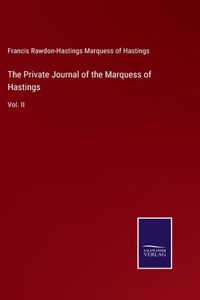 Private Journal of the Marquess of Hastings