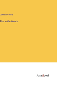Fire in the Woods