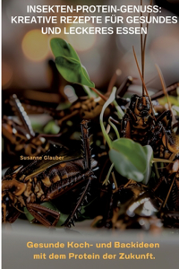 Insekten-Protein-Genuss