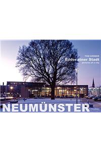 Neumunster: Bilder Einer Stadt - Pictures of a City