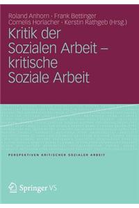 Kritik Der Sozialen Arbeit - Kritische Soziale Arbeit