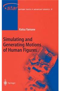 Simulating and Generating Motions of Human Figures