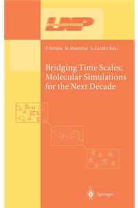 Bridging the Time Scales