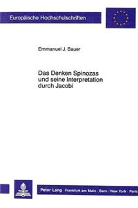 Das Denken Spinozas Und Seine Interpretation Durch Jacobi