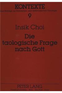 Die Taologische Frage Nach Gott