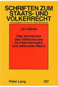 Das Verbrechen Des Voelkermordes Im Internationalen Und Nationalen Recht