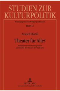 Theater Fuer Alle?