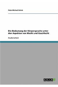 Bedeutung der Körpersprache unter den Aspekten von Macht und Geschlecht