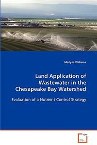 Land Application of Wastewater in the Chesapeake Bay Watershed