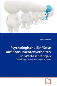 Psychologische Einflüsse auf Konsumentenverhalten in Warteschlangen