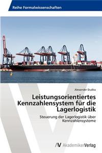 Leistungsorientiertes Kennzahlensystem Fur Die Lagerlogistik