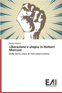 Liberazione e utopia in Herbert Marcuse