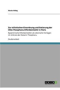 Zur stilistischen Einordnung und Datierung der Otto-Theophanu-Elfenbeintafel in Paris