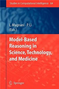 Model-Based Reasoning in Science, Technology, and Medicine