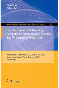 High Performance Networking, Computing, Communication Systems, and Mathematical Foundations