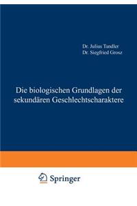 Die biologischen Grundlagen der sekundären Geschlechtscharaktere