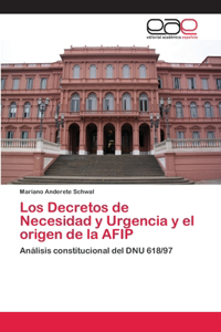 Decretos de Necesidad y Urgencia y el origen de la AFIP
