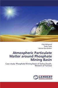 Atmospheric Particulate Matter around Phosphate Mining Basin