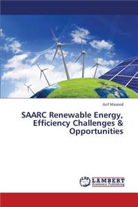 Saarc Renewable Energy, Efficiency Challenges & Opportunities